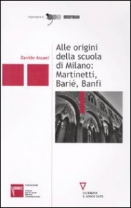 Alle origini della scuola di Milano: Martinetti, Barié, Banfi