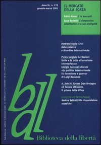 Biblioteca della libert&agrave;. Vol. 178: Il mercato della forza. - Il mercato della forza
