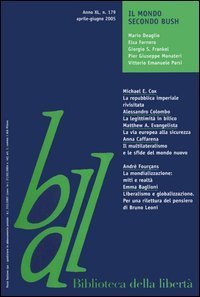 Biblioteca della libert&agrave;. Vol. 179: Il mondo secondo Bush. - Il mondo secondo Bush