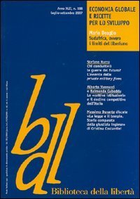 Biblioteca della libert&agrave;. Vol. 188: Economia globale e ricette per lo sviluppo. - Economia globale e ricette per lo sviluppo