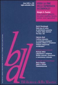 Biblioteca della libert&agrave;. Vol. 192: Verso la fine della supremazia occidentale?. - Verso la fine della supremazia occidentale?