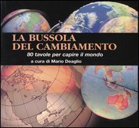 La bussola del cambiamento - 80 tavole per capire il mondo
