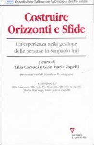Costruire orizzonti e sfide - Un'esperienza nella gestione delle persone in SanPaolo Imi