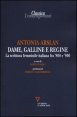 Dame, galline e regine - La scrittura femminile italiana fra '800 e '900