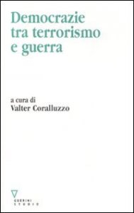 Democrazie tra terrorismo e guerra