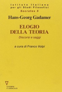 Elogio della teoria - Discorsi e saggi
