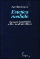 Estetica mediale - Da Jean Baudrillard a Derrick De Kerckhove