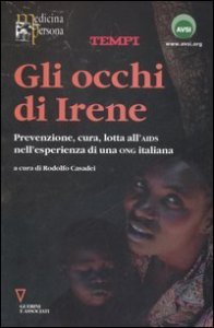 Gli occhi di Irene - Prevenzione, cura, lotta all'AIDS nell'esperienza di una ONG italiana
