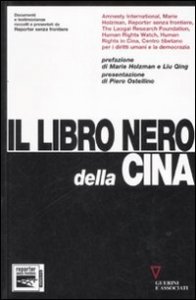Il libro nero della Cina - Documenti e testimonianze raccolti e presentati da Reporter senza frontiere