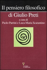 Il pensiero filosofico di Giulio Preti