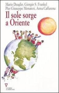 Il sole sorge a Oriente. 10&deg; rapporto sull'economia globale e l'Italia
