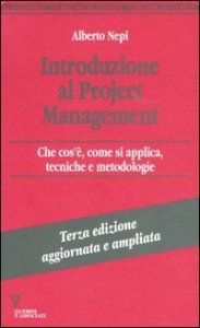 Introduzione al project management - Che cos'&egrave;, come si applica, tecniche e metodologie