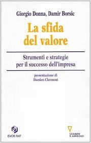 La sfida del valore - Strumenti e strategie per il successo d'impresa