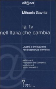 La TV nell'Italia che cambia - Qualit&agrave; e innovazione nell'esperienza televisiva