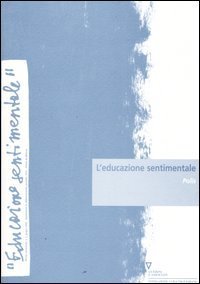 L'educazione sentimentale. Vol. 7: Polis. - Polis