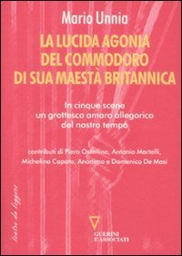 La lucida agonia del commodoro di sua maest&agrave; britannica