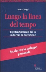Lungo la linea del tempo - Il potenziamento del s&eacute; in forma di narrazione