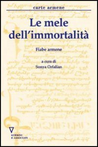 Le mele dell'immortalit&agrave; - Fiabe armene