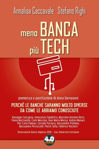Meno banca pi&ugrave; tech. Perch&eacute; le banche saranno molto diverse da come le abbiamo conosciute