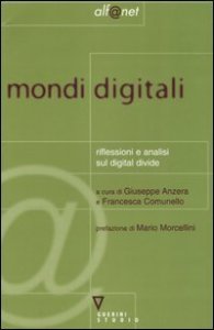 Mondi digitali - Riflessioni e analisi sul digital divide