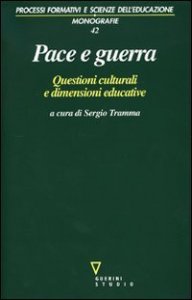 Pace e guerra - Questioni culturali e dimensioni educative