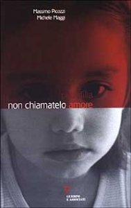 Pedofilia - Non chiamatelo amore