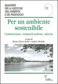 Per un ambiente sostenibile - Conoscenza, comunicazione, azione