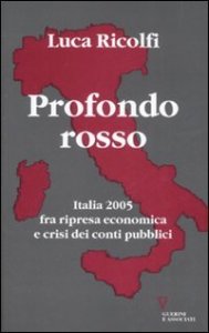Profondo rosso - Italia 2005 fra ripresa economica e crisi dei conti pubblici. Secondo Rapporto sul cambiamento sociale