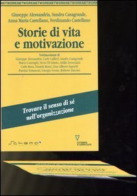 Storie di vita e motivazione - Trovare il senso di s&eacute; nell'organizzazione
