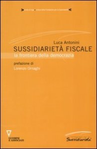 Sussidiariet&agrave; fiscale. La frontiera della democrazia