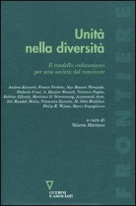 Unit&agrave; nella diversit&agrave; - Il modello indonesiano per una societ&agrave; del convivere