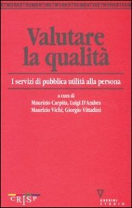 Valutare la qualit&agrave; - I servizi di pubblica utilit&agrave; alla persona