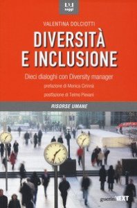 Diversit&agrave; e inclusione. Dieci dialoghi con Diversity manager