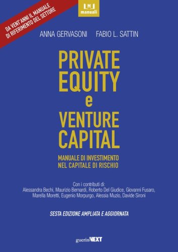 Private equity e venture capital. Manuale di investimento nel capitale di rischio