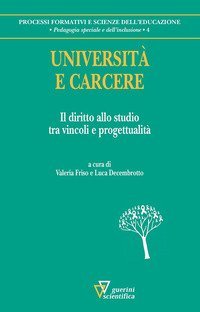 Universit&agrave; e carcere. Il diritto allo studio tra vincoli e progettualit&agrave;