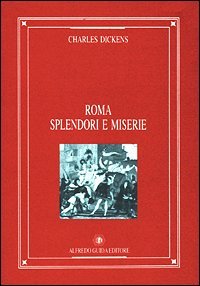 Roma: Splendori E Miserie