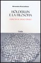 H&ouml;lderlin e la filosofia l'uno in se stesso diviso