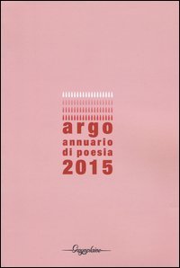 Argo. Annuario di poesia 2015