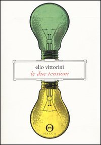 Le due tensioni. Appunti per una ideologia della letteratura