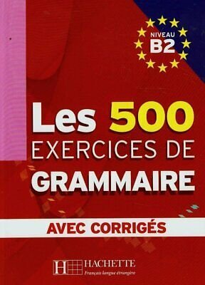 500 Exercices De Grammaire B2-livre