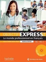 Objectif Express 2. Livre Eleve. Con Espansione Online. Per Le Scuole Superiori. Con Dvd-rom