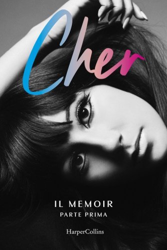 Cher. Il memoir. Ediz. italiana