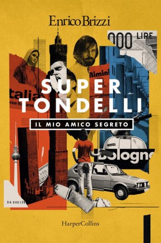 SuperTondelli. Il mio amico segreto