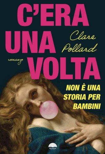 C'era una volta. Non &egrave; una storia per bambini