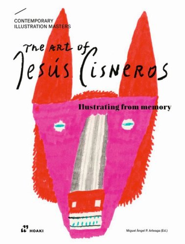 The art of Jes&uacute;s Cisneros. Illustrating from memory