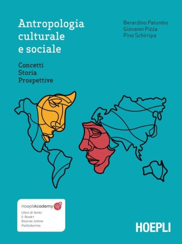 Antropologia culturale e sociale. Concetti, storia, prospettive