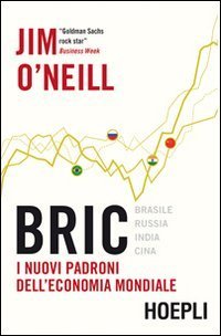 Bric - I nuovi padroni dell'economia mondiale