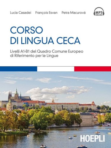 Corso di lingua ceca. Livelli A1-B1 del quadro comune europeo di riferimento per le lingue
