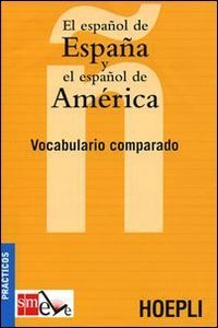 El espa&ntilde;ol de Espa&ntilde;a y el espa&ntilde;ol de America - Vocabulario comparado