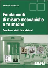 Fondamenti di misure meccaniche e termiche - Grandezze statiche e sistemi